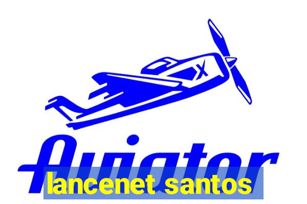 lancenet santos